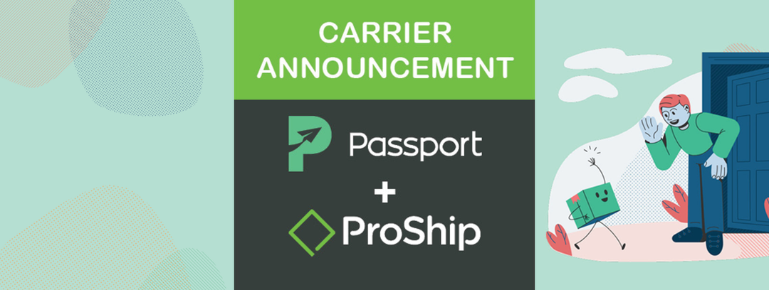 Passport Shipping and ProShip Partner to Enhance International E-commerce Shipping Solutions