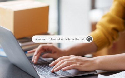 Merchant of Record vs. Seller of Record: Key Differences & Impacts on International Ecommerce