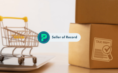 Seller of Record: An Easier Solution to International Tax Compliance for Ecommerce